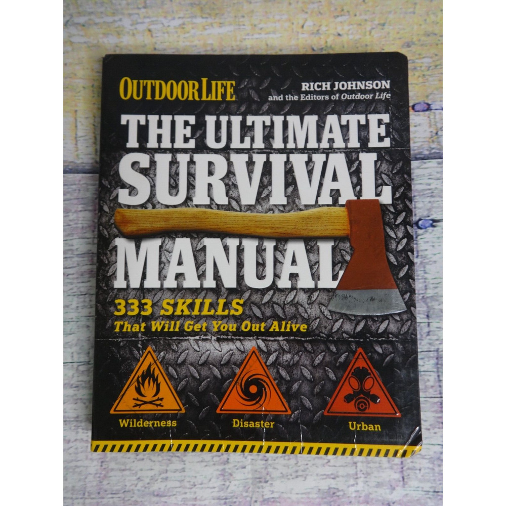 Outdoor Life: The Ultimate Survival Manual Book 333 Skills That Will Get You Out